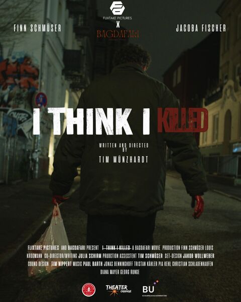 I think I killed — Plakat